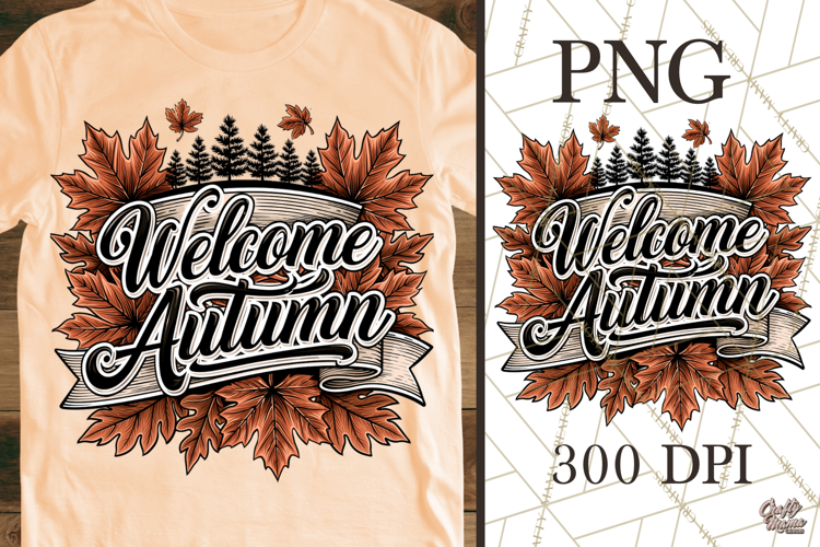 Welcome Autumn PNG Sublimation Design Fall Foliage Art