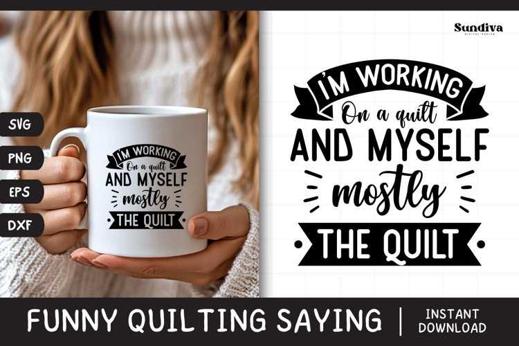Funny Quilting Quote SVG For Quilters | Mostly The Quilt