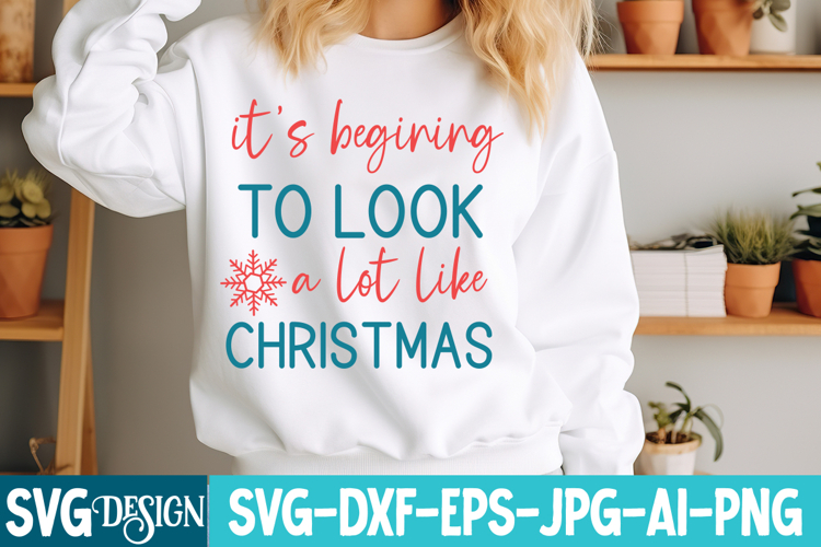 It’s Begining to look a lot like Christmas Svg,Christmas svg
