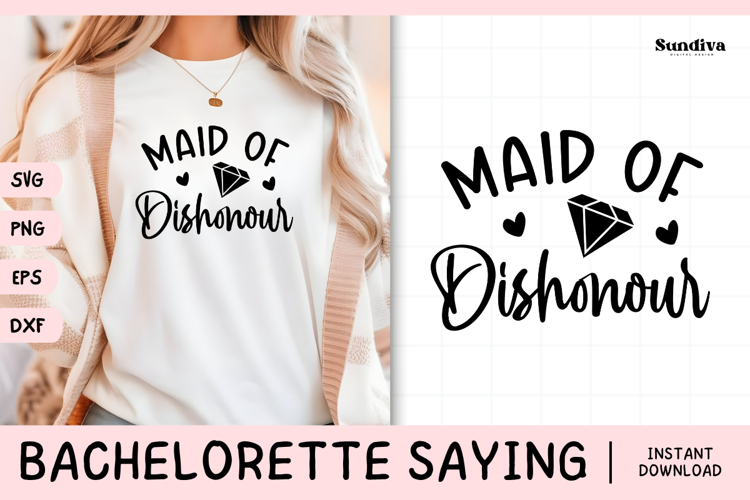Bachelorette Party Saying SVG | Maid of Dishonour