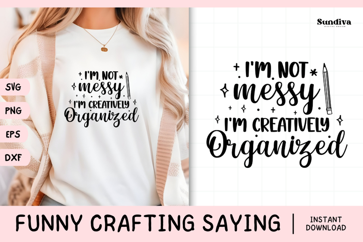 Funny Crafting Quote SVG For Crafter | Creatively Organized