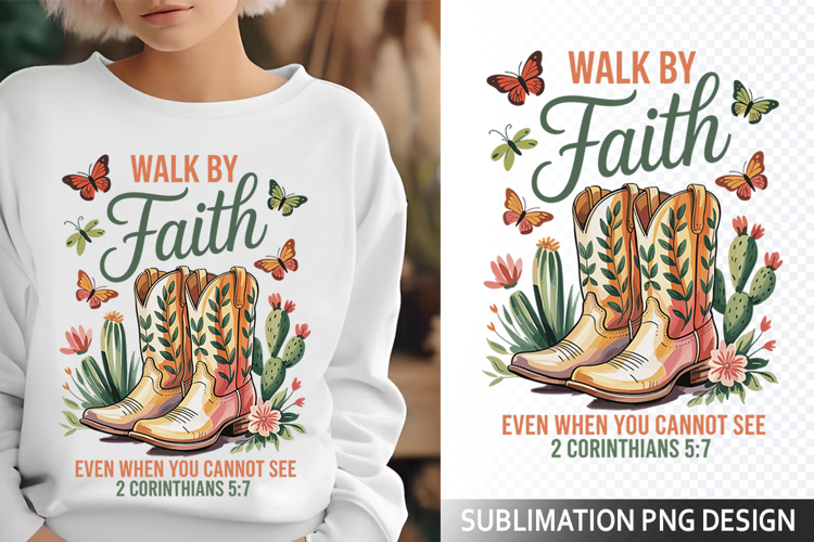 Walk by faith Sublimation Design - Christian Png