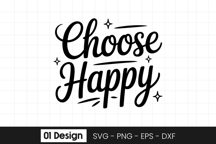 Choose Happy Motivational Quote SVG PNG