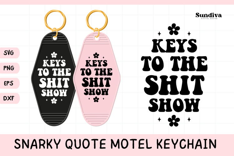 Snarky Quote Motel Keychain SVG | Keys To The Shit Show