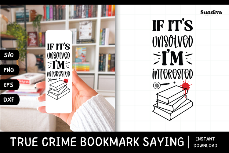 True Crime Bookmark Saying SVG | If Its Unsolved