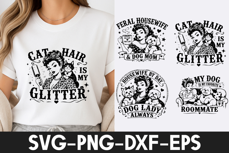 Funny Cat Dog Lady Housewife Quotes SVG PNG