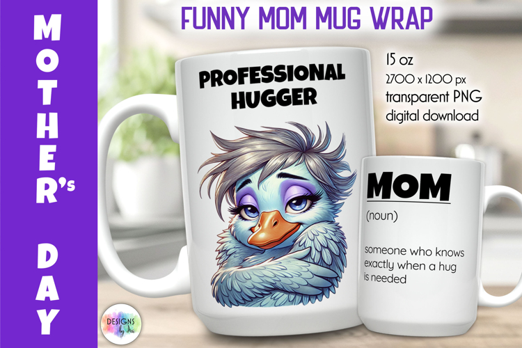Funny Mother Day Mug Wrap, Professional Hugger MOM PNG
