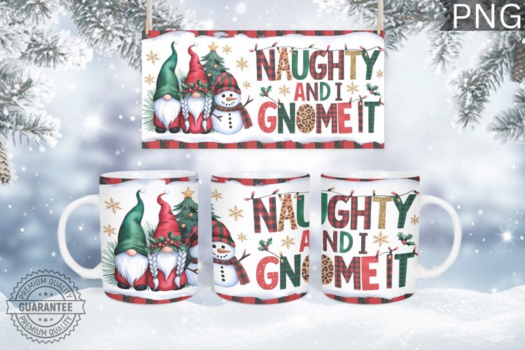 Naughty And I Gnome It Mug Wrap - Christmas Mug Sublimation