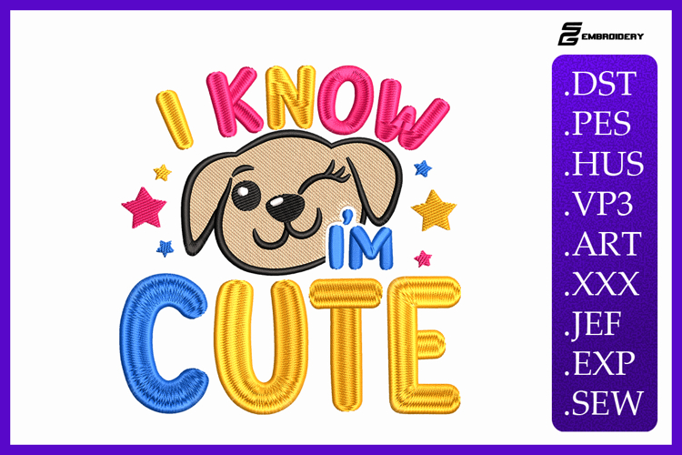 I Know Im Cute - Baby quote Embroidery Designs For Machine
