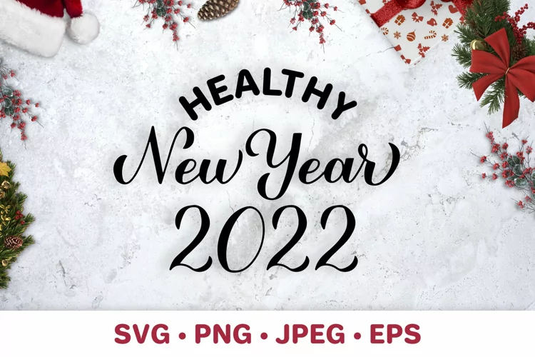 Healthy New Year 2022. Funny pandemic quote. SVG cut file