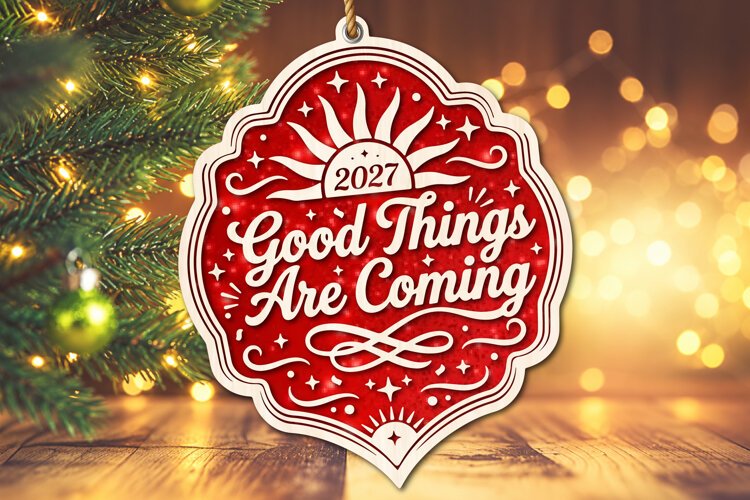 2027 Good Things Are Coming Ornament SVG example image 1