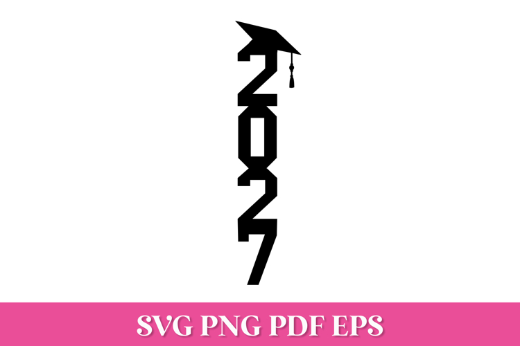 2027 Vertical Cake Topper SVG Cut File