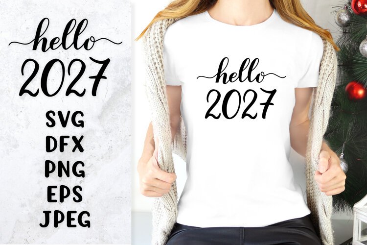 Hello 2027 hand lettered SVG. New Year shirt design example image 1