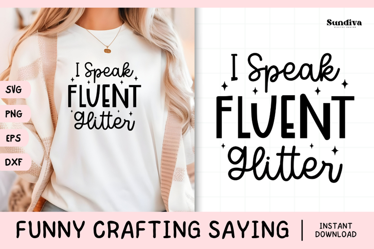 Funny Crafting Quote SVG For Crafter | Speak Fluent Glitter