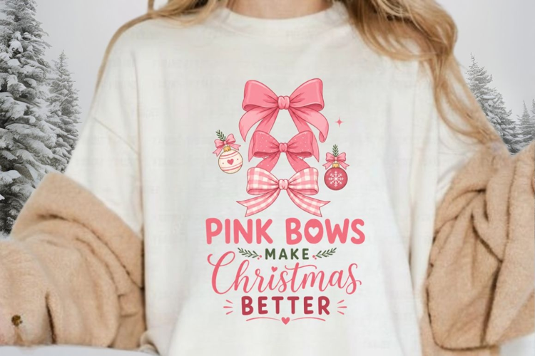 Pink Bows Make Christmas Better PNG Sublimation Design