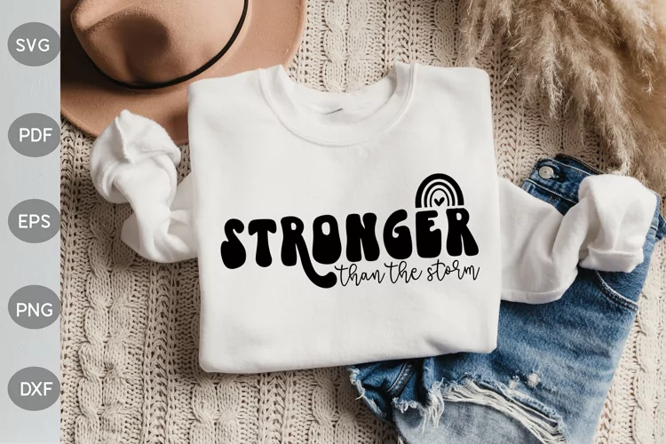 Stronger Than The Storm SVG Design / Funny Quote SVG