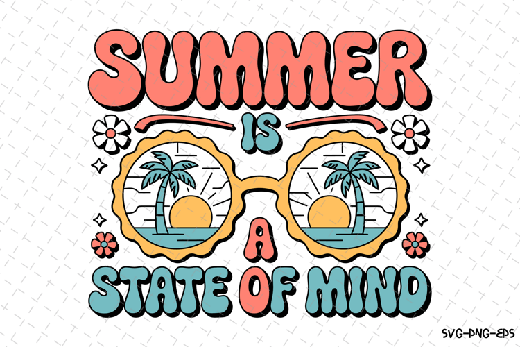 Summer is a state of mind SVG Design | Summer | SVG Cut file