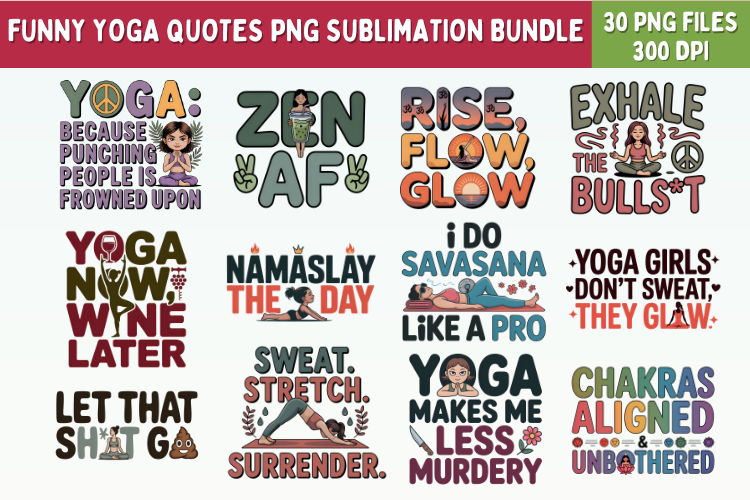 30 Funny Yoga Quotes PNG Sublimation Bundle