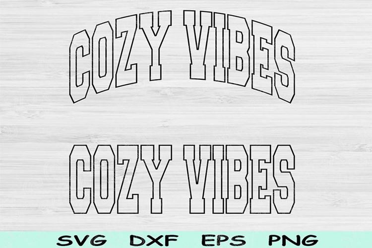 Cozy Vibes Svg Dxf Cut Files, Cozy Vibes Png, Cozy Girl Svg
