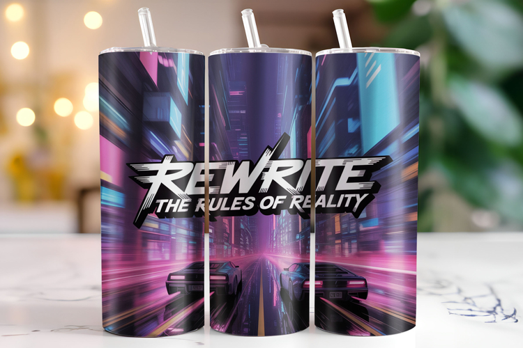 Rewrite the rules of reality Tumbler Wrap | Sublimation