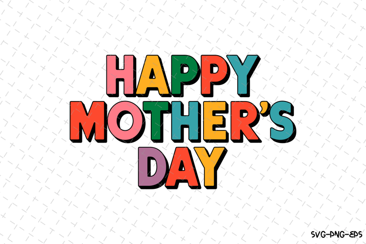 Happy Mothers Day SVG | Mom SVG | Mothers Day | Mama Svg