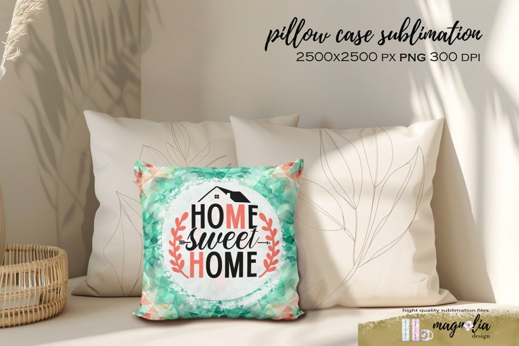 Pillow case HOME SWEET HOME sublimation design png example image 1