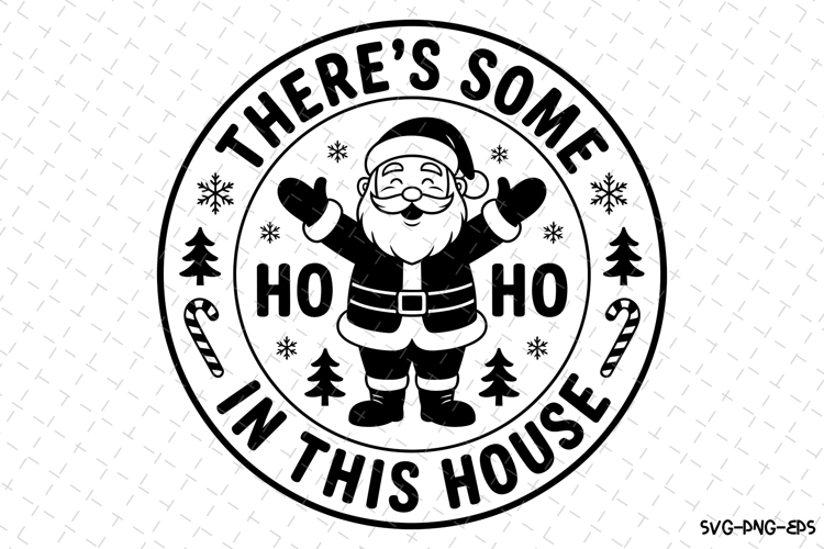 Theres some Ho Ho in this house Svg | Christmas Svg | Svg