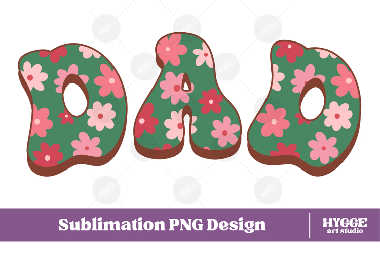 dad Png Retro Flowers Mothers Day Floral Mom Sublimation