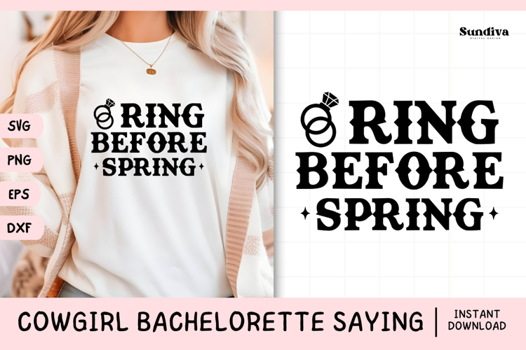 Cowgirl Bachelorette Party Saying SVG | Ring Before Spring