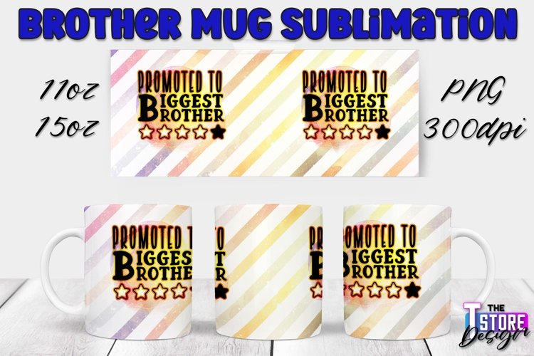 Brother Mug Quotes Design | 11 Oz 15 Oz Mug Sublimation example image 1
