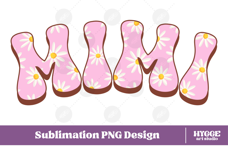 mimi Png Retro Flowers Mothers Day Floral Mom Sublimation