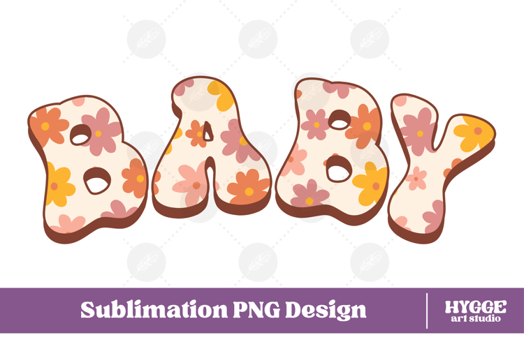 baby Png Retro Flowers Mothers Day Floral Mom Sublimation