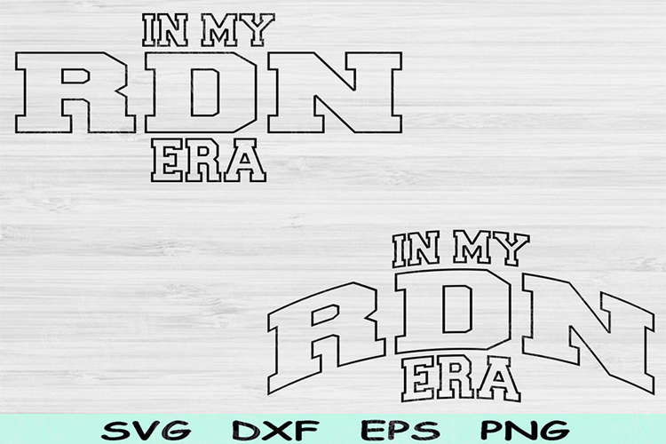 In My RDN Era Svg Cut File, RDN Svg Registered Dietitian Svg
