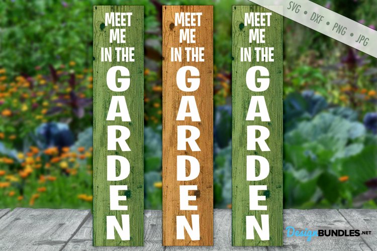 Meet Me In The Garden SVG | Vertical Porch Sign SVG | Garden example image 1