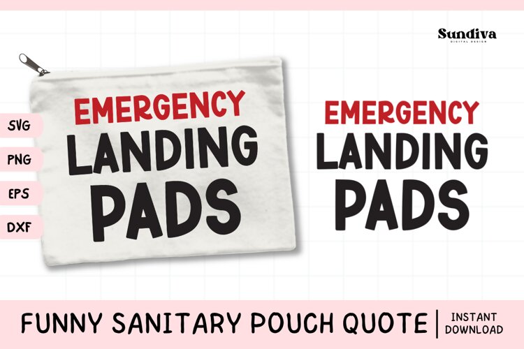 Funny Sanitary Pouch Quote | Emergency Landing Pads