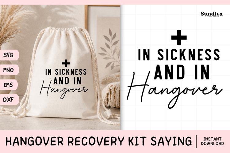 Funny Hangover Kit Saying SVG | In Sickness And In Hangover