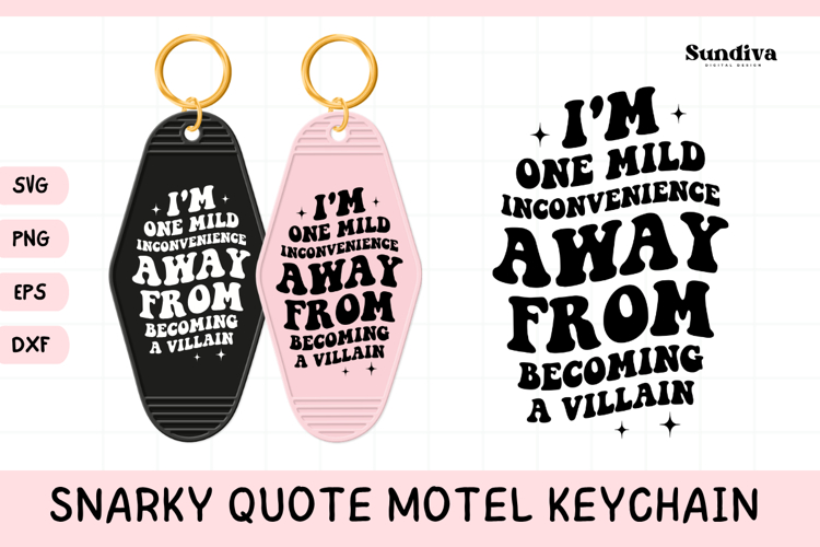 Snarky Quote Motel Keychain SVG | One Mild Inconvenience