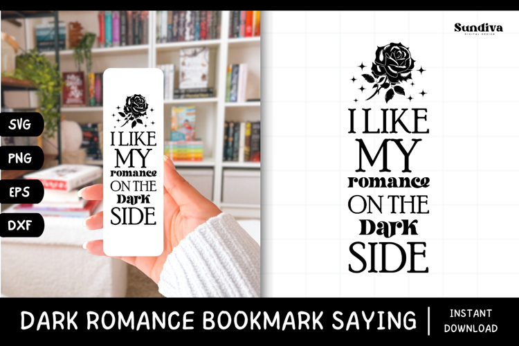 Dark Romance Bookmark Saying SVG | I Like My Romance