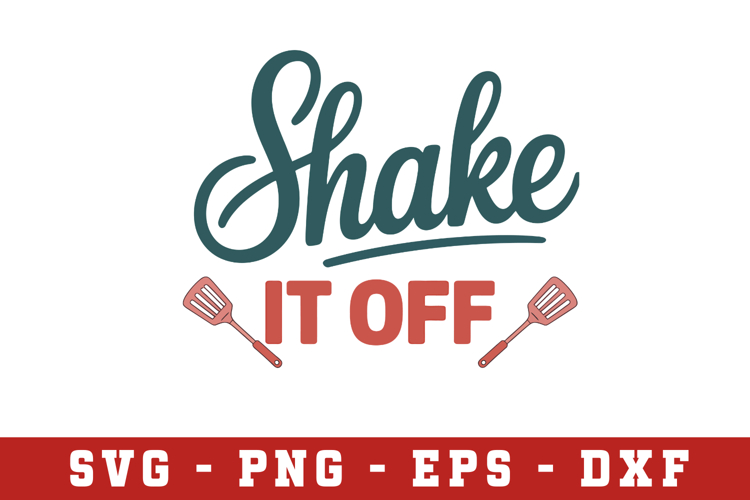 Shake It Off Svg |Kitchen SVG Cut files | Cricut