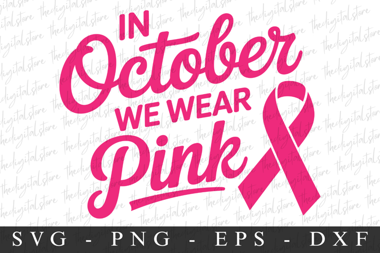 Pink Ribbon In OctoBer | Breast Cancer SVG | Pink Ribbon