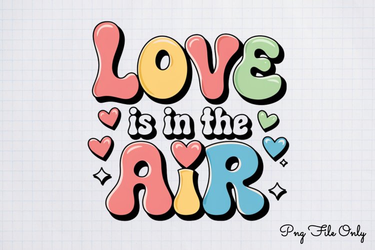 Love is in the air PNG, Retro Valentine Sublimation PNG