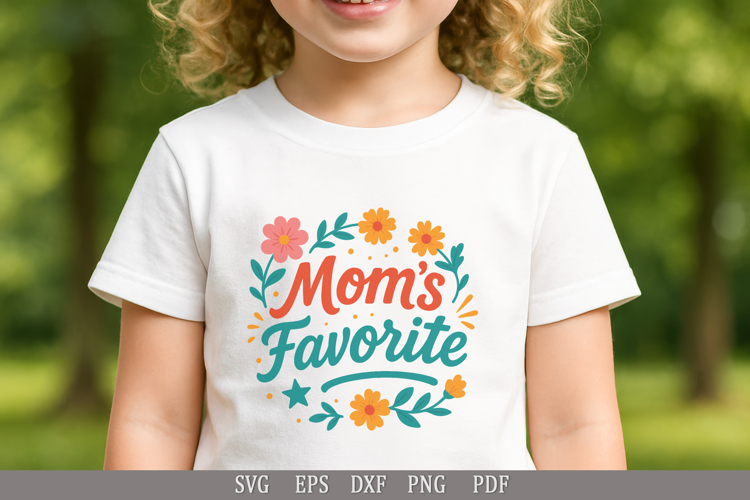 Mom’s Favorite SVG Funny Design for Kids T-Shirts and Gifts