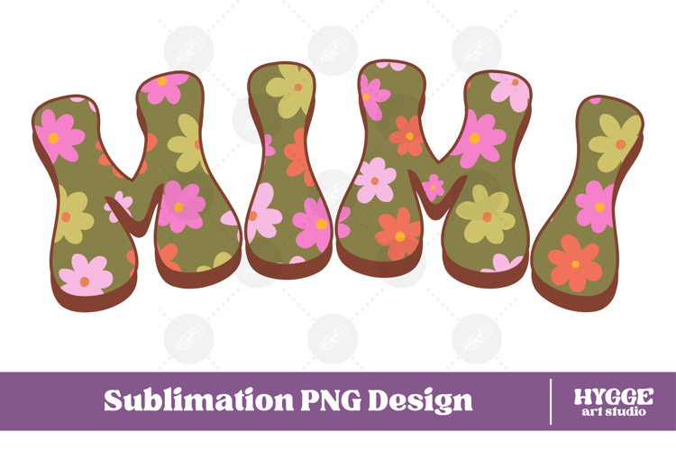 mimi Png Retro Flowers Mothers Day Floral Mom Sublimation