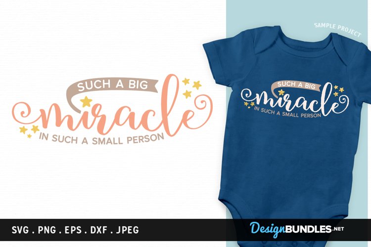 Such a big miracle in such a small person - svg, printable example image 1