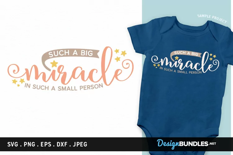 Such a big miracle in such a small person - svg, printable