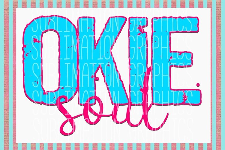 Okie Soul Sublimation Digital Download