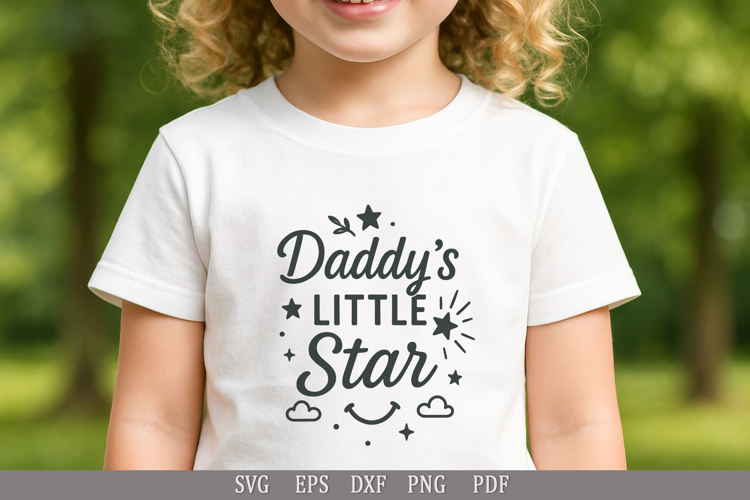 Daddy’s Little Star SVG Design for Baby and Toddler T-Shirts