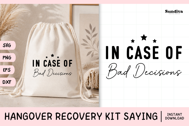 Funny Hangover Kit Saying SVG | In Case Of Bad Decisions