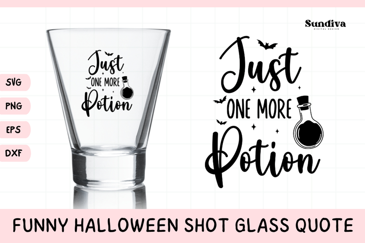 Funny Halloween Shot Glass Quote SVG | Just One More Potion