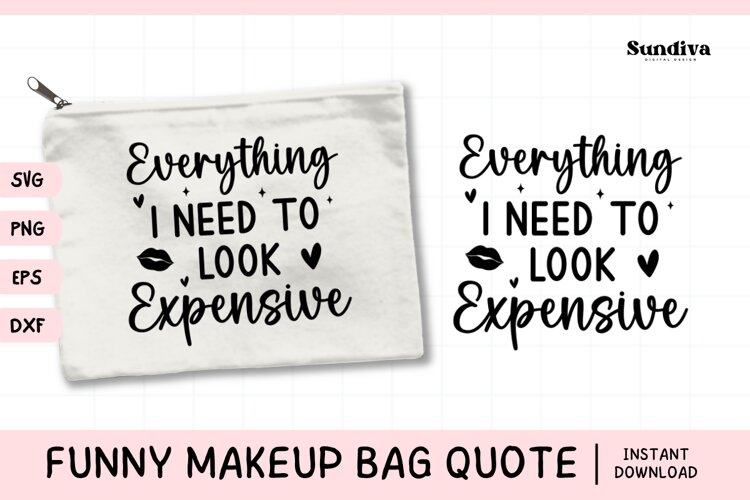 Makeup Bag Quotes for Cosmetic Pouch | Everything I Need